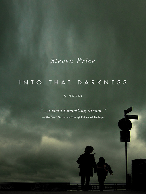 Title details for Into That Darkness by Steven Price - Available